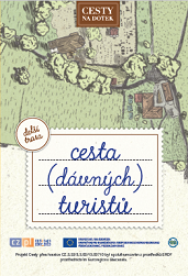 3b. CESTA (dávných) turistů - delší trasa